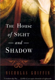 The House of Sight and Shadow (Nicholas Griffin)