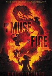 For a Muse of Fire (Heidi Heilig)
