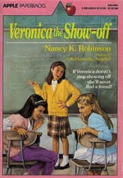 Veronica the Show-Off (Nancy K. Robinson)