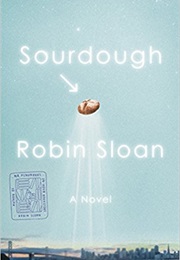 Sourdough (Robin Sloan)