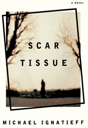 Scar Tissue (Michael Ignatieff)