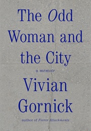 Odd Woman in the City (Vivian Gornick)