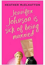 Jennifer Johnson Is Sick of Being Married (Heather McElhatton)