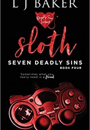 Sloth (Seven Deadly Sins #4) (LJ Baker)