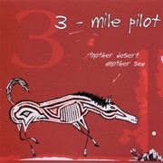 3-Mile Pilot - Another Desert, Another Sea