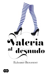Valeria Al Desnudo (Elisabet Benavent)