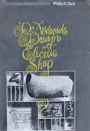 Do Androids Dream of Electric Sheep?, Philip K. Dick (1968)