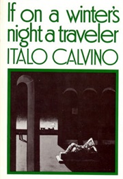 If on a Winter&#39;s Night a Traveler (Italo Calvino)