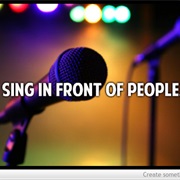Sing in Front of People