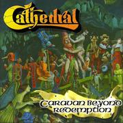 Cathedral - Caravan Beyound Redemption