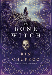 The Bone Witch Series (Rin Chupeco)