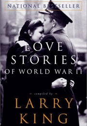 Love Stories of WWII (Larry King)