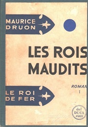 Les Rois Maudits (Maurice Druon)