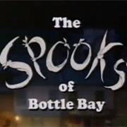 The Spooks of Bottle Bay