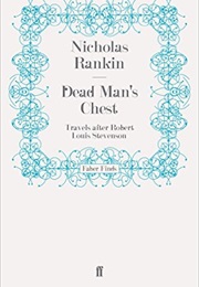 Dead Man&#39;s Chest:Travels After Robert Louis Stevenson (Nicholas Rankin)