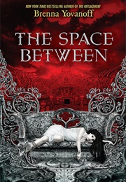 The Space Between (Brenna Yovanoff)