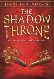 The Shadow Throne (Jennifer A. Nielsen)