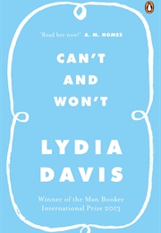 Can&#39;t and Won&#39;t (Lydia Davis)
