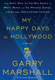 My Happy Days in Hollywood (Garry Marshall)