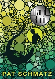 Lizard Radio (Pat Schmatz)
