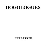Barker, Les: Dogologues