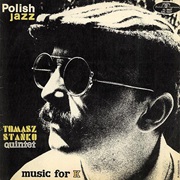 Tomasz Stańko Quintet - Music for K