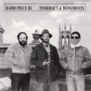 Radio Piece III - Tesseract &amp; Monuments