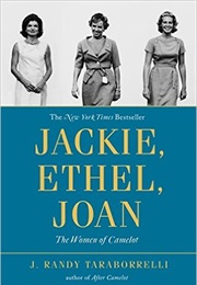 Jackie, Ethel, Joan: Women of Camelot (J. Randytaraborrelli)
