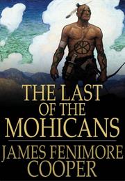 The Last of the Mohicans; a Narrative of 1757 by James Fenimore Cooper