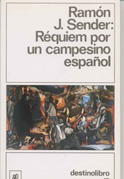 Réquiem Por Un Campesino Español (Ramón J. Sender)