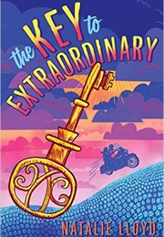 The Key to Extraordinary (Natalie Lloyd)