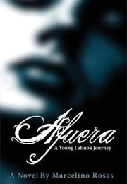 Afuera: A Young Latino&#39;s Journey (Marcelino Rosas)