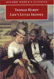 Life&#39;s Little Ironies (Thomas Hardy)