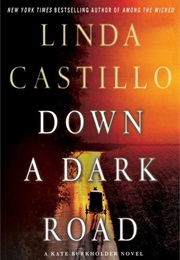Down a Dark Road (Linda Castillo)