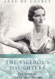 The Viceroy&#39;s Daughters (Anne De Courcy)