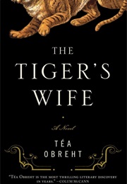 The Tiger&#39;s Wife (Tea Obrent)
