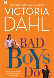 Bad Boys Do (Victoria Dahl)