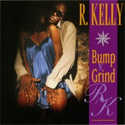 Bump N Grind - R. Kelly