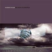 Modest Mouse - The Moon &amp; Antarctica