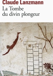 La Tombe Du Divin Plongeur (Claude Lanzmann)
