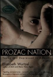 Prozac Nation (Elizabeth Wurtzel)