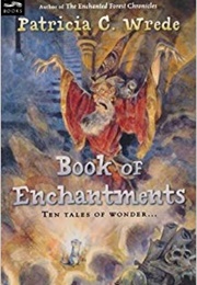 The Book of Enchantment (Patricia C. Wrede)