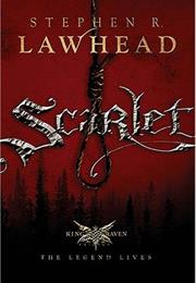 Scarlet by Stephen R. Lawehead