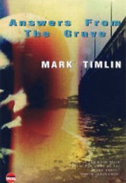 Answers From the Grave (Mark Timlin)