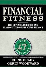 Financial Fitness: The Offense, Defense, and Playing Field of Personal Finance (Chris Brady)