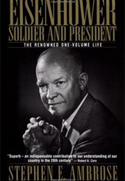 Eisenhower: Soldier and President (Stephen Ambrose)