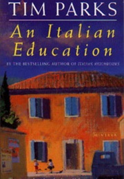 An Italian Education (Tim Parks)
