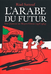 L&#39;arabe Du Futur Tome 1 (Riad Sattouf)