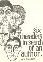 Six Characters in Search of an Author (Luigi Pirandello)
