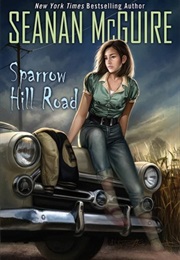 Sparrow Hill Road (Seanan McGuire)